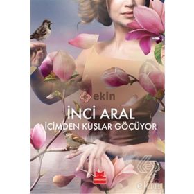 İÇIMDEN KUŞLAR GÖÇÜYOR - GENEL