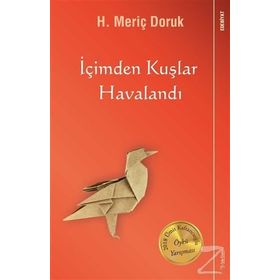 İçimden Kuşlar Havalandı - H. Meriç Doruk