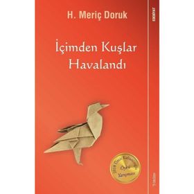 İçimden Kuşlar Havalandı - H. Meriç Doruk
