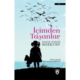İçimden Taşanlar - Başak Bahar Bozkurt