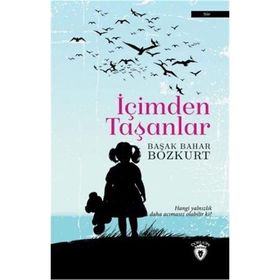 İçimden Taşanlar - Başak Bahar Bozkurt