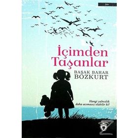 İçimden Taşanlar - Başak Bahar Bozkurt