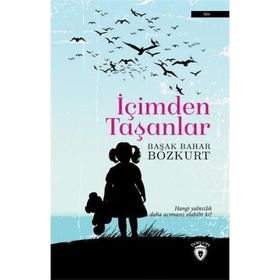 İçimden Taşanlar - Başak Bahar Bozkurt