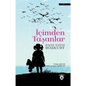 İçimden Taşanlar - Başak Bahar Bozkurt