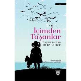 İçimden Taşanlar - Başak Bahar Bozkurt