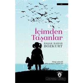 İçimden Taşanlar - Başak Bahar Bozkurt