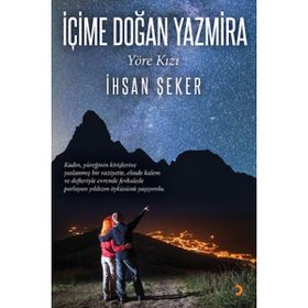 İçime Doğan Yazmira İhsan Şeker