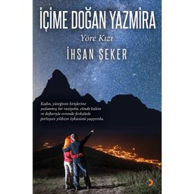 İçime Doğan Yazmira İhsan Şeker