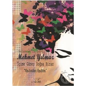 İçime Güneş Doğsa Biraz - Mehmet Yılmaz