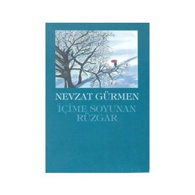 İçime Soyunan Rüzgar - Nevzat Gürmen