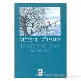 İçime Soyunan Rüzgar - Nevzat Gürmen
