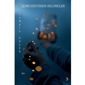İçimi Gösteren Kelimeler - İsmail Göçer