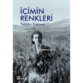 İçimin Renkleri - Nilüfer Gürsoy