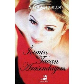 İÇIMIN TAVAN ARASINDAYIM - NAZLI ARMAN