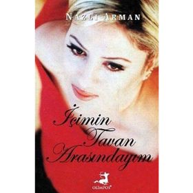 İÇIMIN TAVAN ARASINDAYIM - NAZLI ARMAN