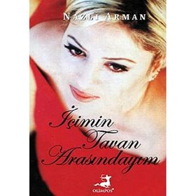 İÇIMIN TAVAN ARASINDAYIM - NAZLI ARMAN