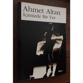 İÇİMİZDE BIR YER - AHMET ALTAN (ISBN:9799756363514)