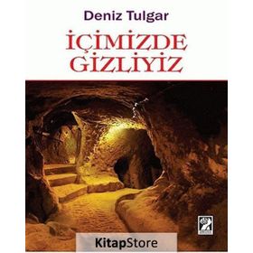 İçimizde Gizliyiz / Deniz Tulgar