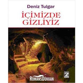 İçimizde Gizliyiz / Deniz Tulgar