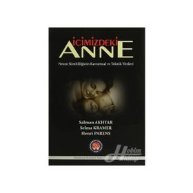 İçimizdeki Anne - Salman Akhtar Selma Kramer Henri Parens