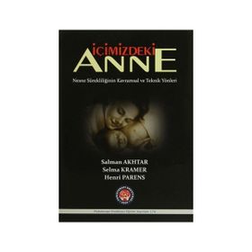 İçimizdeki Anne - Salman Akhtar Selma Kramer Henri Parens