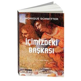 İçimizdeki Başkası - Monique Schwitter
