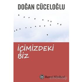 İçimizdeki Biz - Doğan Cüceloğlu
