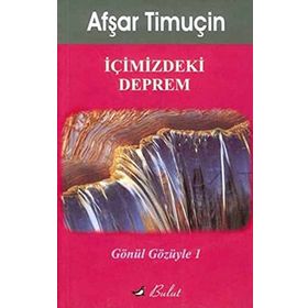 İçimizdeki Deprem - Afşar Timuçin