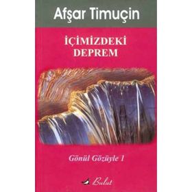 İçimizdeki Deprem - Afşar Timuçin