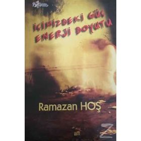İçimizdeki Enerji Boyutu - Ramazan Hoş