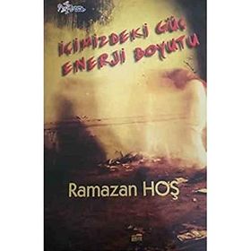 İçimizdeki Enerji Boyutu - Ramazan Hoş