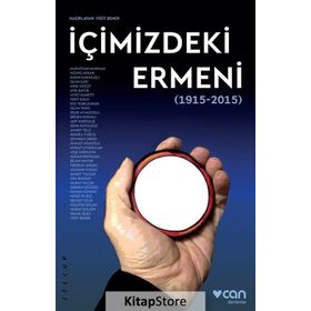 İçimizdeki Ermeni 1915-2015 - Yiğit Bener
