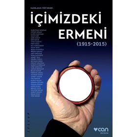 İçimizdeki Ermeni 1915-2015 - Yiğit Bener