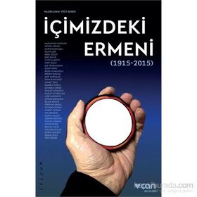İçimizdeki Ermeni 1915-2015 - Yiğit Bener