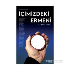 İçimizdeki Ermeni 1915-2015 - Yiğit Bener