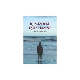 İçimizdeki Eşsiz Hazine - Mete Karadağ