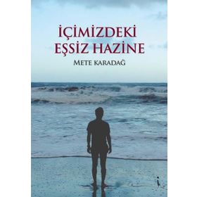 İçimizdeki Eşsiz Hazine - Mete Karadağ