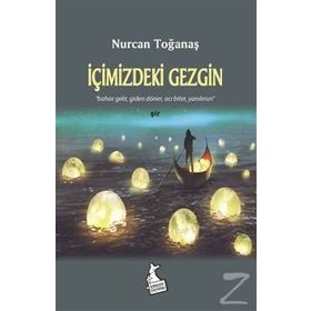 İçimizdeki Gezgin - Nurcan Toğanaş