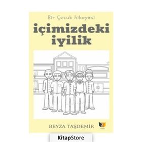 İçimizdeki Iyilik Beyza Taşdemir
