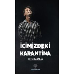 İçimizdeki Karantina - Musab Arslan