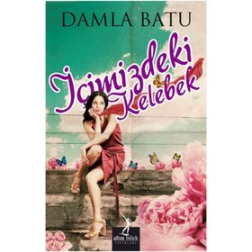 İÇIMIZDEKI KELEBEK - DAMLA BATU