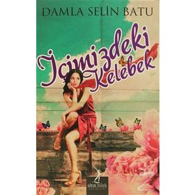 İÇIMIZDEKI KELEBEK - DAMLA BATU