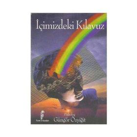 İçimizdeki Kılavuz Psikolog Güngör Özyiğit