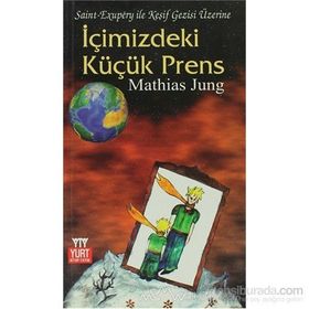 İÇİMİZDEKİ KÜÇÜK PRENS - MATHIAS JUNG