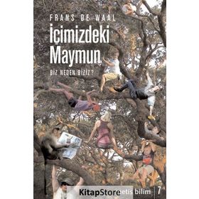 İÇİMİZDEKİ MAYMUN BIZ NEDEN BIZIZ? - FRANS DE WAAL
