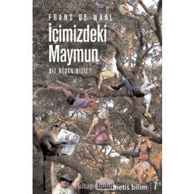 İÇİMİZDEKİ MAYMUN BIZ NEDEN BIZIZ? - FRANS DE WAAL