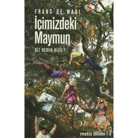 İÇİMİZDEKİ MAYMUN BIZ NEDEN BIZIZ? - FRANS DE WAAL