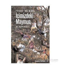 İÇİMİZDEKİ MAYMUN BIZ NEDEN BIZIZ? - FRANS DE WAAL