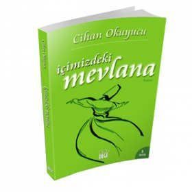 İÇİMİZDEKİ MEVLANA - CIHAN OKUYUCU