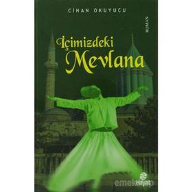 İÇİMİZDEKİ MEVLANA - CIHAN OKUYUCU